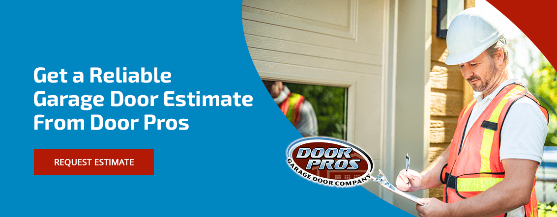 Get a Reliable Garage Door Estimate From Door Pros