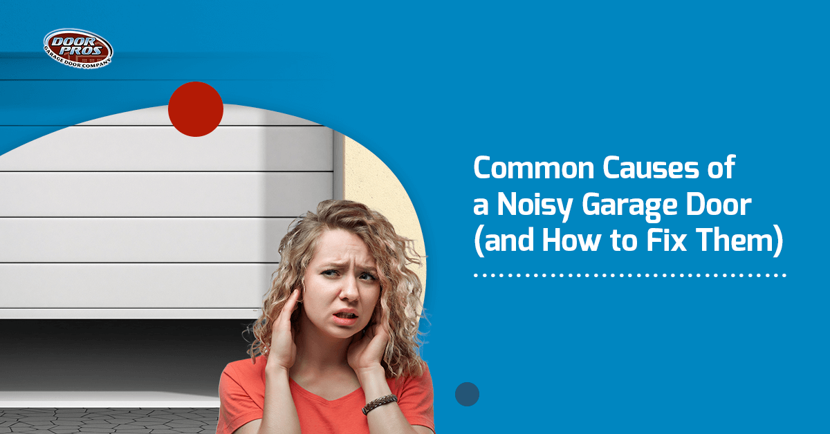 Common Causes of a Noisy Garage Door (and How to Fix Them) Door Pros